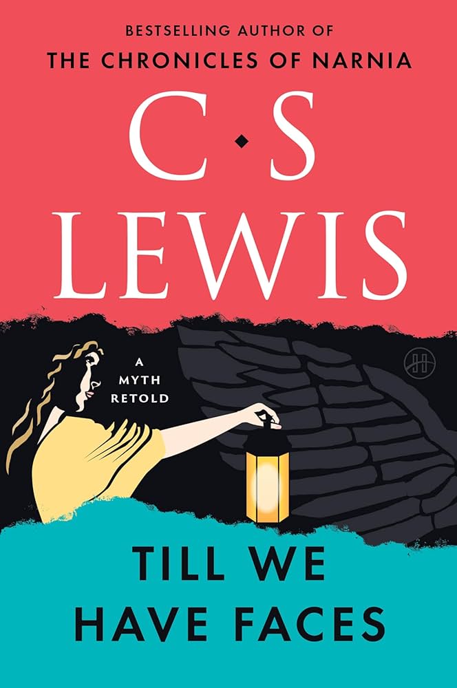 Till We Have Faces C.S. Lewis